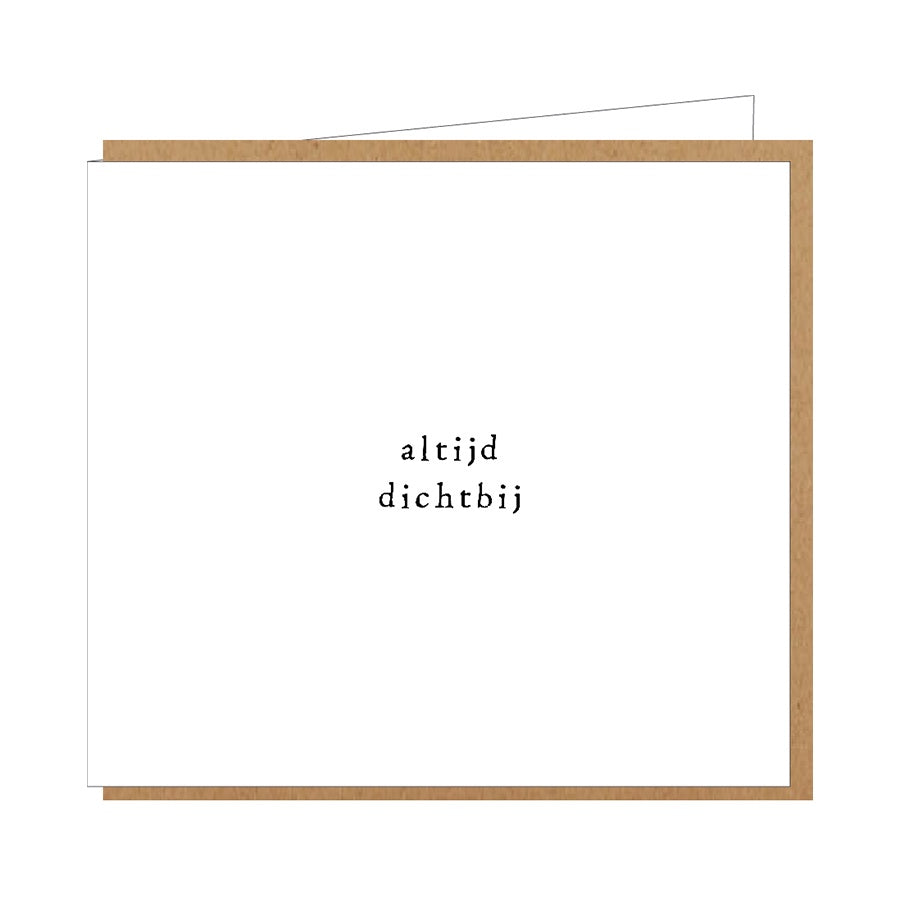 Wenskaart-Altijd dichtbij