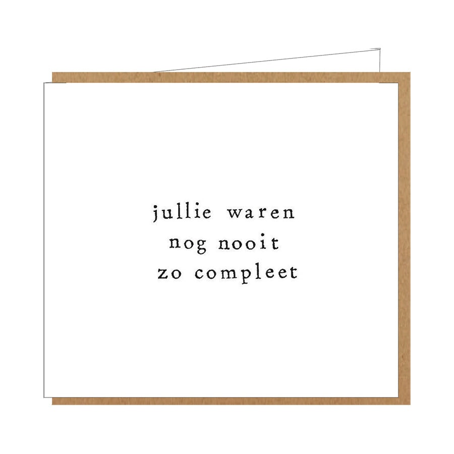 Wenskaart-Jullie waren nog nooit zo compleet