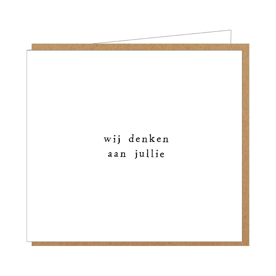 Wenskaart-Wij denken aan jullie