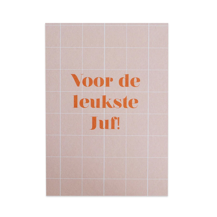 Wenskaart-Voor de leukste juf!