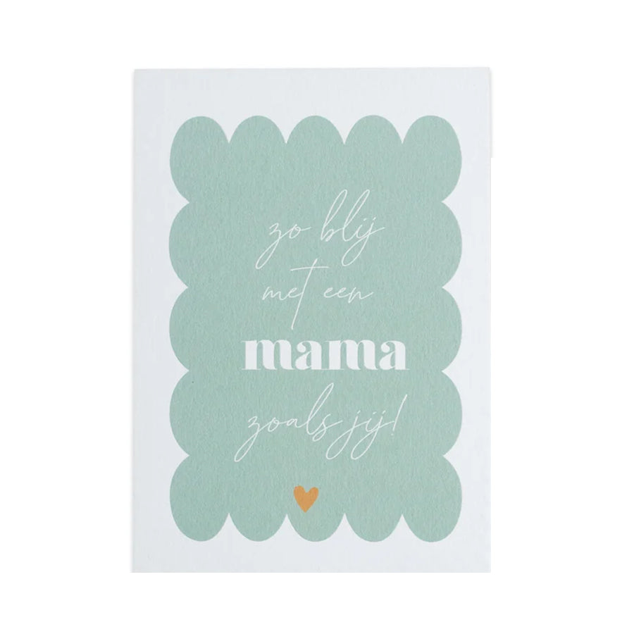 Wenskaart-Zo blij met een mama zoals jij